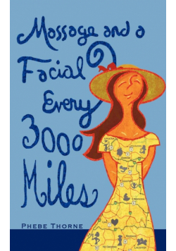 Massage and a Facial Every 3,000 Miles