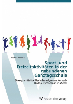 Sport- und Freizeitaktivitäten in der gebundenen Ganztagsschule