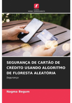 Segurança De Cartão De Crédito Usando Algoritmo De Floresta Aleatória