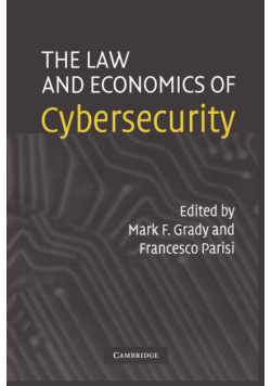 The Law and Economics of Cybersecurity