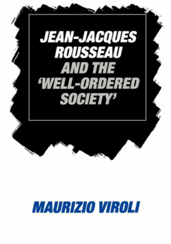 Jean-Jacques Rousseau and the 'Well-Ordered Society'