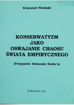 Konserwatyzm jako oswajanie chaosu świata empirycznego