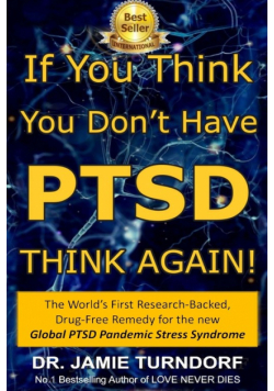 If You Think You Don't Have PTSD - Think Again