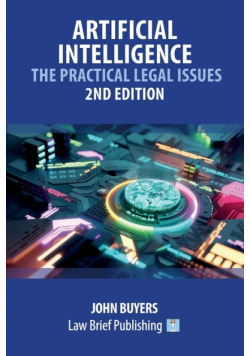 Artificial Intelligence - The Practical Legal Issues - 2nd Edition