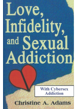 Love, Infidelity, and Sexual Addiction