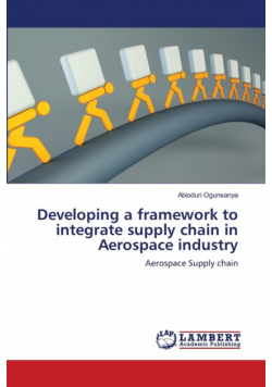 Developing a framework to integrate supply chain in Aerospace industry
