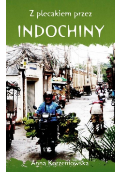 Z plecakiem przez Indochiny