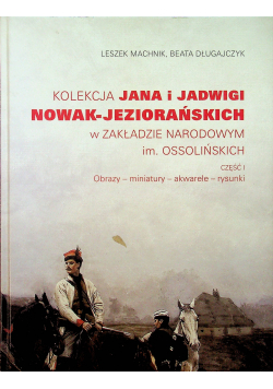 Kolekcja Jana i Jadwigi Nowak Jeziorańskich część 1