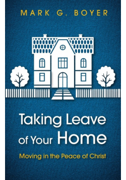 Taking Leave of Your Home