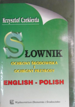 Słownik ochrony środowiska i ochrony przyrody, english-polish