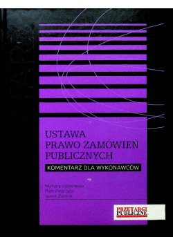 Ustawa Prawo zamówień publicznych Komentarz dla wykonawców