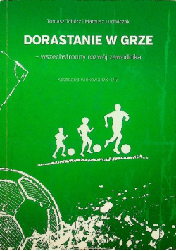 Dorastanie w grze – wszechstronny rozwój zawodnika