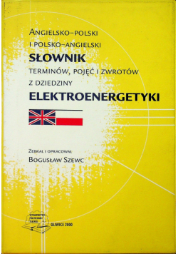 Angielsko polski i polsko angielski słownik terminów pojęć i zwrotów z dziedziny elektrotechniki
