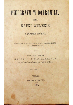 Pielgrzym w dobromilu czyli nauki wiejskie z dodaniem powieści 1861 r.
