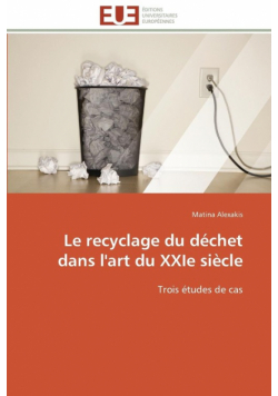 Le recyclage du déchet dans l'art du xxie siècle
