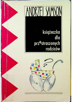 Książeczka dla przestraszonych rodziców