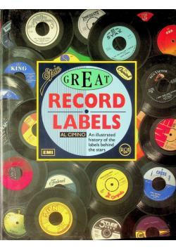 Great Record Labels An Illustrated History of the Labels Behind the Stars