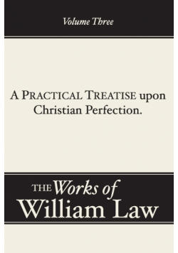A Practical Treatise upon Christian Perfection, Volume 3