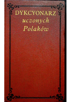 Dykconarz uczonych Polaków reprint z 1833 r