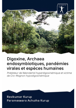 Digoxine, Archaea endosymbiotiques, pandémies virales et espèces humaines