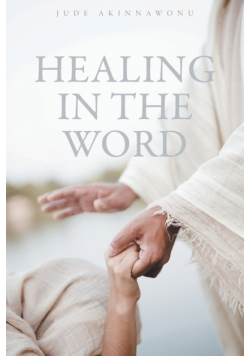 Healing In The Word