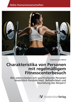 Charakteristika von Personen mit regelmäßigem Fitnesscenterbesuch
