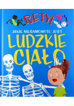 Rety Jakie niesamowite jest ludzkie ciało