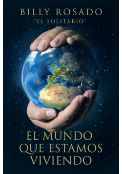 El mundo que estamos viviendo