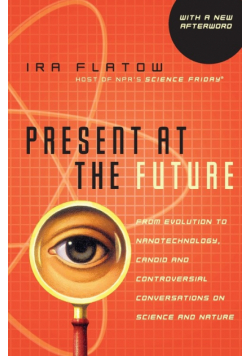 Present at the Future