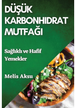 Düşük Karbonhidrat Mutfağı