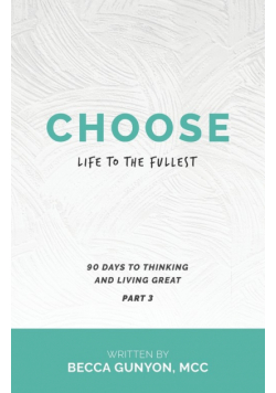 Choose Life to the Fullest