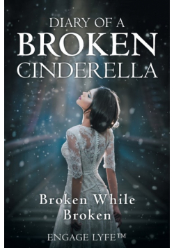 Diary of a Broken Cinderella