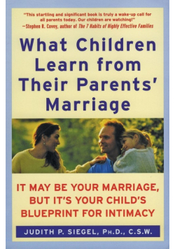 What Children Learn from Their Parents' Marriage