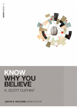 Know Why You Believe