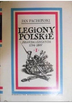 Legiony Polskie 1794 1807 Tom I