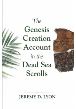 The Genesis Creation Account in the Dead Sea Scrolls