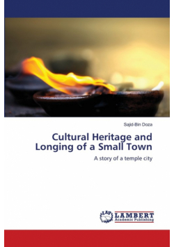 Cultural Heritage and Longing of a Small Town