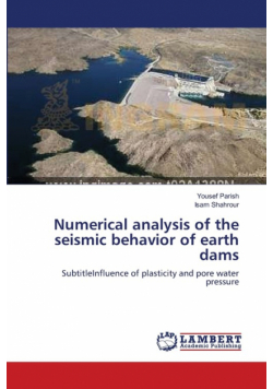 Numerical analysis of the seismic behavior of earth dams