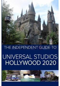 The Independent Guide to Universal Studios Hollywood 2020