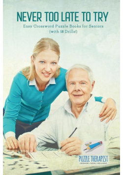 Never Too Late to Try | Easy Crossword Puzzle Books for Seniors (with 50 Drills!)