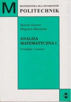 Analiza matematyczna 1 Przykłady i zadania
