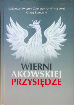 Wierni akowskiej przysiędze