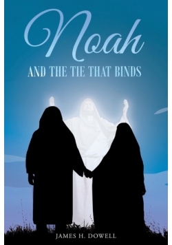 Noah And The Tie That Binds