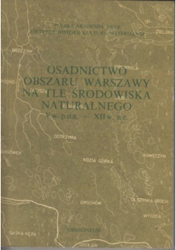 Osadnictwo obszaru Warszawy na tle środowiska naturalnego