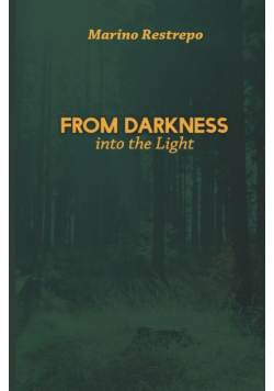 From Darkness Into the Light