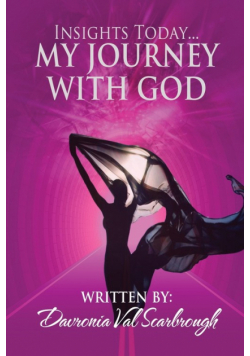 Insights Today My Journey With God