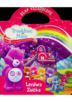 Leniwa zuzka troskliwe misie złap książeczkę