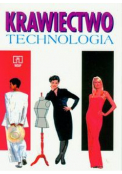 Krawiectwo Technologia Zasadnicza szkoła odzieżowa