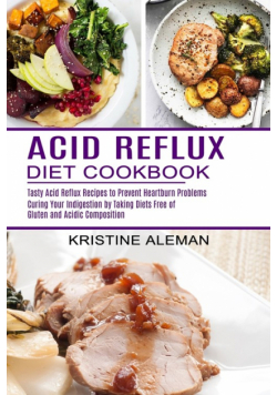 Acid Reflux Diet Cookbook