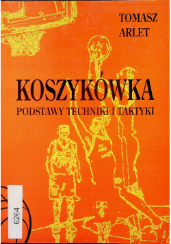 Koszykówka Podstawy techniki i taktyki